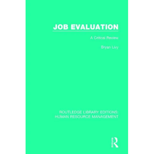 Job Evaluation: A Critical Review