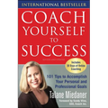 Coach Yourself to Success, Revised and Updated Edition