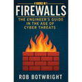Firewalls: The Engineer's Guide in the Age of Cyber Threats