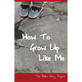 How To Grow Up Like Me: The Ballou Story Project