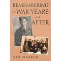 Remembering the War Years and After