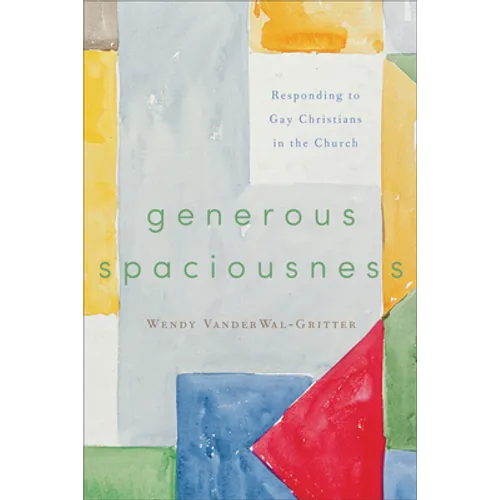 Generous Spaciousness: Responding to Gay Christians in the Church