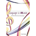 Language Is Music: 0ver 100 Fun & Easy Tips to Learn Foreign Languages