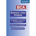 BCA Business Case Analysis: Second Edition
