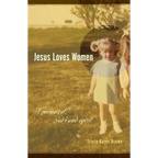 Jesus Loves Women: A Memoir of Body and Spirit - Paperback
