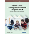 Blended Online Learning and Instructional Design for TPACK: Emerging Research and Opportunities