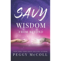 Savy Wisdom From Beyond