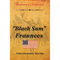 "Black Sam" Fraunces: A Revolutionary War Spy