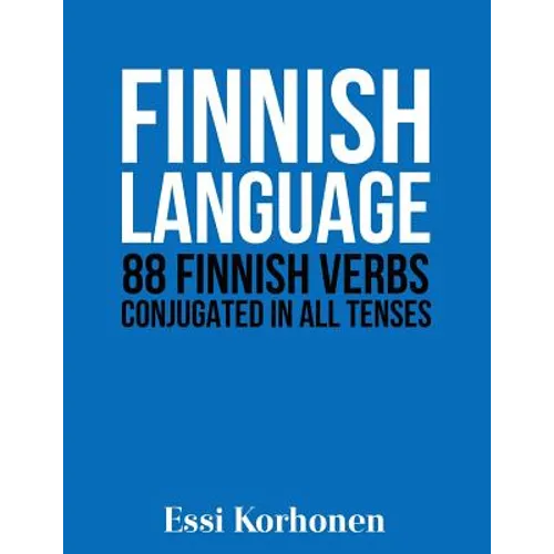 Finnish Language: 88 Finnish Verbs Conjugated in All Tenses
