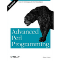 Advanced Perl Programming: The Worlds Most Highly Developed Perl Tutorial
