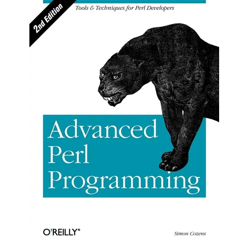 Advanced Perl Programming: The Worlds Most Highly Developed Perl Tutorial