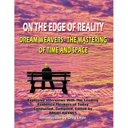 On The Edge Of Reality: Dream Weavers - The Mastering Of Time And Space