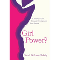 Girl Power?: A History of Girl-Focused Development from Nairobi