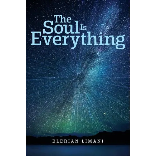The Soul Is Everything