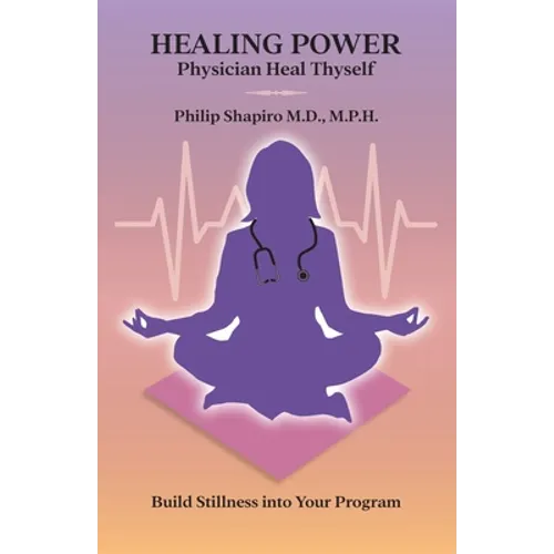 Healing Power: Physician Heal Thyself