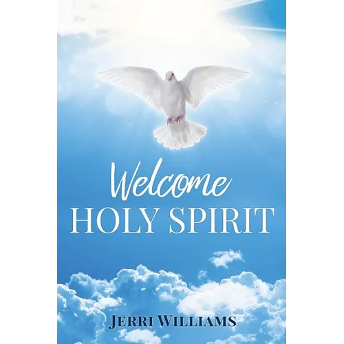 Welcome Holy Spirit