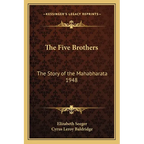 The Five Brothers: The Story of the Mahabharata 1948