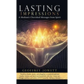 Lasting Impressions: A Medium's Cherished Messages from Spirit