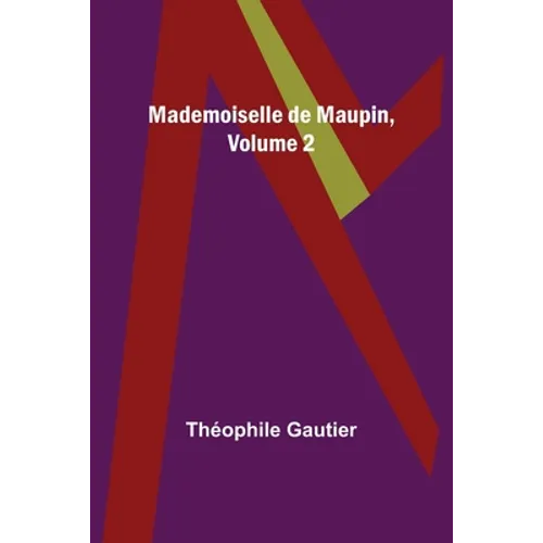 Mademoiselle de Maupin, Volume 2