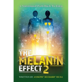 The Melanin Effect 2: A Nutritional Path Back To Eden