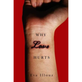 Why Love Hurts: A Sociological Explanation