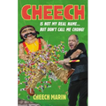 Cheech Is Not My Real Name