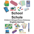 English-German School/Schule Children's Bilingual Picture Dictionary