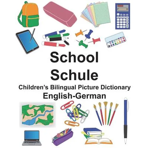 English-German School/Schule Children's Bilingual Picture Dictionary