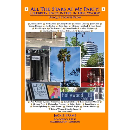 All the Stars at My Party: Celebrity Encounters in Hollywood