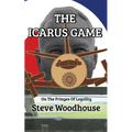 The Icarus Game: On The Fringes Of Legality