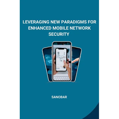 Leveraging New Paradigms for Enhanced Mobile Network Security