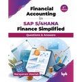 Financial Accounting in SAP S/4HANA Finance Simplified: Questions & Answers - 2nd Edition