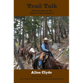 Trail Talk: Life Lessons on the Sierra Trail, Volume 2
