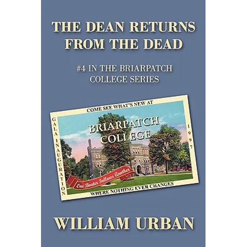 The Dean Returns from the Dead: #4 in the Briarpatch College Series