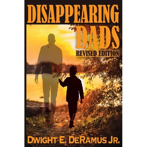 Disappearing Dads Revised Edition