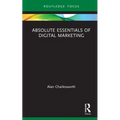 Absolute Essentials of Digital Marketing