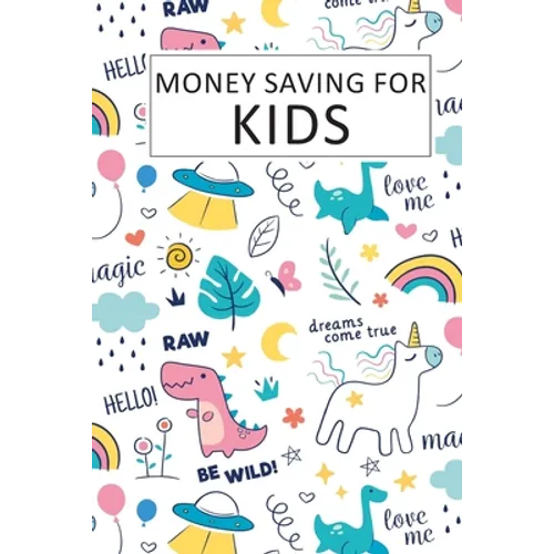 Money Saving for Kids: Teaching Kids to Save Money Help Them Reach Their Goals