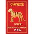 Tiger Chinese Horoscope 2026
