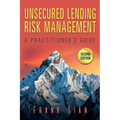 Unsecured Lending Risk Management: A Practitioner's Guide