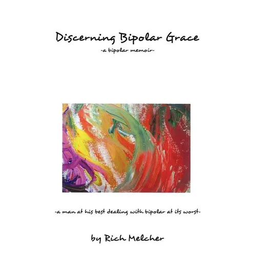 Discerning Bipolar Grace: a man at his best dealing with bipolar at its worst