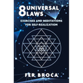 8 Universal Laws: Exercises and Meditations for Self-Realization