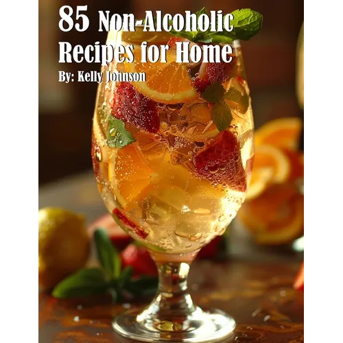 85 Non-Alcoholic Recipes for Home