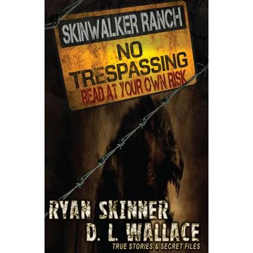 Skinwalker Ranch: No Trespassing