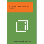 Jean Nicolet, 1618-1642 (1893) - Paperback