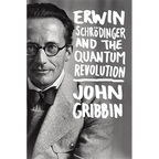 Erwin Schrodinger and the Quantum Revolution - Hardcover