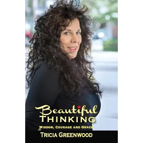 Beautiful Thinking: Wisdom, Courage and Grace