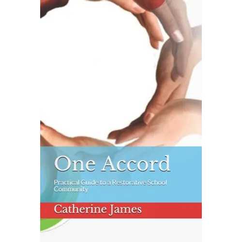 One Accord: Practical Guide to a Restorative School Community