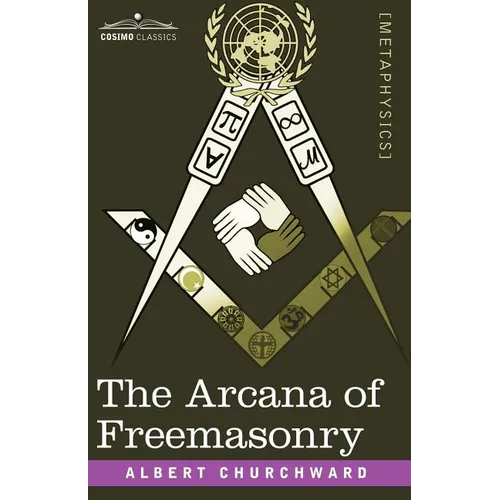 The Arcana of Freemasonry