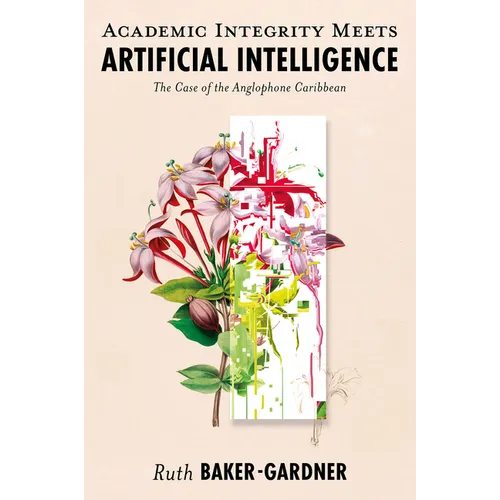 Academic Integrity Meets Artificial Intelligence: The Case of the Anglophone Caribbean