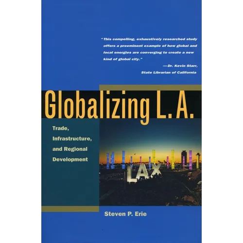Globalizing L.A.: Trade, Infrastructure, and Regional Development